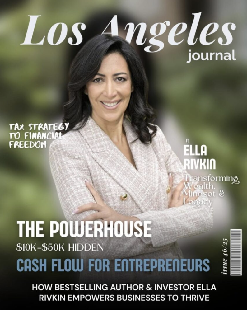 Ella Rivkin featured on Los Angeles Journal cover discussing tax strategy, financial freedom, and cash flow for entrepreneurs